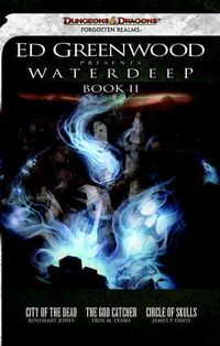 Produktbild: Ed Greenwood Presents Waterdeep, Book II: City of the Dead/The God Catcher/Circle of Skulls