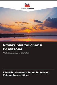 Produktbild: N'osez pas toucher &agrave; l'Amazone