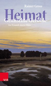 Produktbild: Heimat: Gemischte Gef&uuml;hle