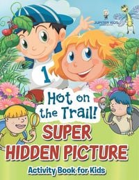 Produktbild: Hot on the Trail! Super Hidden Picture Activity Book for Kids