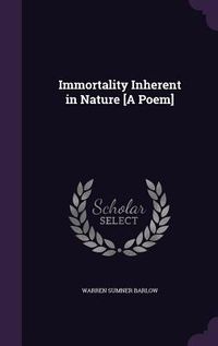 Produktbild: Immortality Inherent in Nature [A Poem]