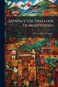 Produktbild: Espa&ntilde;a Y Los Tratados De Montevideo