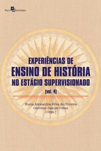 Produktbild: Experi&ecirc;ncia de ensino de hist&oacute;ria no est&aacute;gio supervisionado (V. 4)