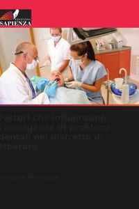 Produktbild: Fattori che influenzano l'insorgenza di problemi dentali nel distretto di Mbarara