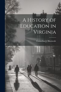 Produktbild: A History of Education in Virginia
