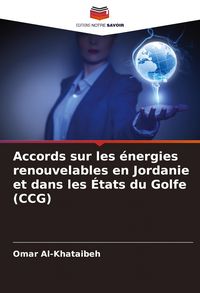Produktbild: Accords sur les &eacute;nergies renouvelables en Jordanie et dans les &Eacute;tats du Golfe (CCG)