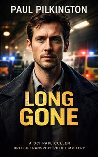 Produktbild: Long Gone (DCI Paul Cullen British Transport Police Mysteries, #1)