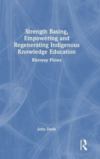 Produktbild: Strength Basing, Empowering and Regenerating Indigenous Knowledge Education