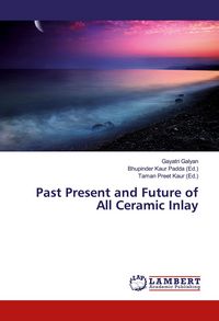 Produktbild: Past Present and Future of All Ceramic Inlay