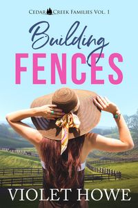Produktbild: Building Fences (Cedar Creek Families, #1)