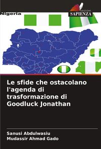 Produktbild: Le sfide che ostacolano l'agenda di trasformazione di Goodluck Jonathan