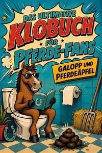 Produktbild: Das ultimative Klobuch f&uuml;r Pferde-Fans