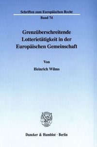Produktbild: Grenz&uuml;berschreitende Lotteriet&auml;tigkeit in der Europ&auml;ischen Gemeinschaft.