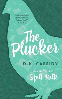 Produktbild: The Plucker: From the World of Spilt Milk