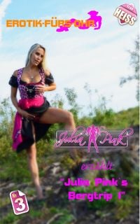 Produktbild: Julia Pink`s Bergtrip Teil1