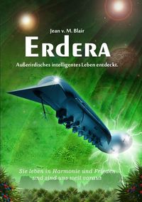 Produktbild: Erdera - Au&szlig;erirdisches Leben existiert, sie haben uns eine Botschaft geschickt! Erdera