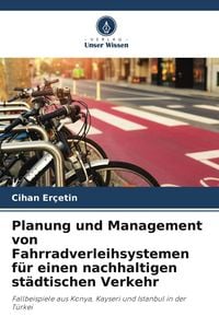 Produktbild: Planung und Management von Fahrradverleihsystemen f&uuml;r einen nachhaltigen st&auml;dtischen Verkehr