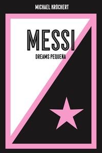 Produktbild: Messi. Dreams Peque&ntilde;a