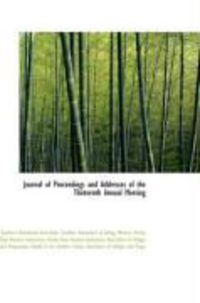 Produktbild: Journal of Proceedings and Addresses of the Thirteenth Annual Meeting