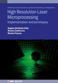Produktbild: High Resolution Laser Microprocessing