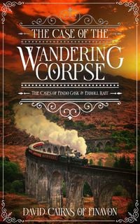 Produktbild: The Case of the Wandering Corpse (Major Gask Mysteries, #2)