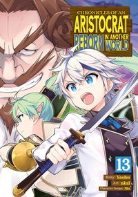 Produktbild: Chronicles of an Aristocrat Reborn in Another World (Manga) Vol. 13