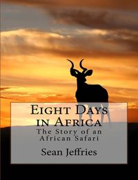 Produktbild: Eight Days in Africa: The Story of an African Safari