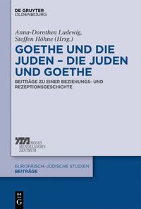 Produktbild: Goethe und die Juden &ndash; die Juden und Goethe