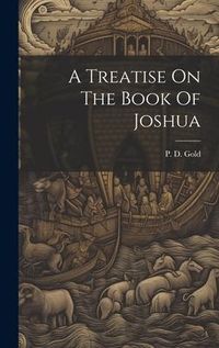 Produktbild: A Treatise On The Book Of Joshua