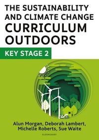 Produktbild: The Sustainability and Climate Change Curriculum Outdoors: Key Stage 2