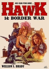 Produktbild: Hawk 14: Border War (A Jared Hawk Western)