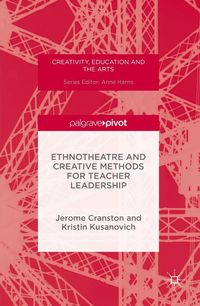 Produktbild: Ethnotheatre and Creative Methods for Teacher Leadership