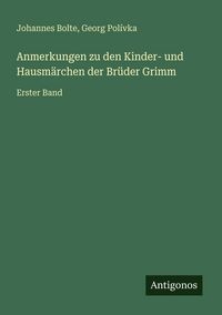 Produktbild: Anmerkungen zu den Kinder- und Hausm&auml;rchen der Br&uuml;der Grimm