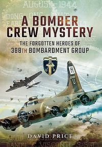 Produktbild: Price, D: Bomber Crew Mystery: The Forgotten Heroes of 388th