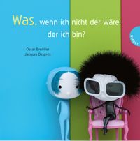 Produktbild: Was, wenn ich nicht der w&auml;re, der ich bin?