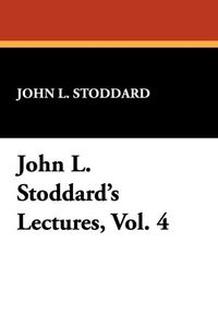 Produktbild: Stoddard, J: John L. Stoddard's Lectures, Vol. 4