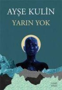 Bild vom Artikel Yarin Yok vom Autor Ayse Kulin
