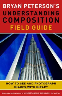 Produktbild: Bryan Peterson's Understanding Composition Field Guide