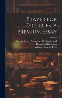 Produktbild: Prayer for Colleges. A Premium Essay