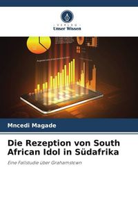 Produktbild: Die Rezeption von South African Idol in S&uuml;dafrika