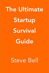 Produktbild: The Ultimate Startup Survival Guide