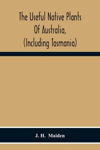 Produktbild: The Useful Native Plants Of Australia, (Including Tasmania)
