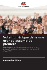 Produktbild: Vote num&eacute;rique dans une grande assembl&eacute;e pl&eacute;ni&egrave;re
