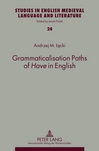 Produktbild: Grammaticalisation Paths of &laquo;Have&raquo; in English