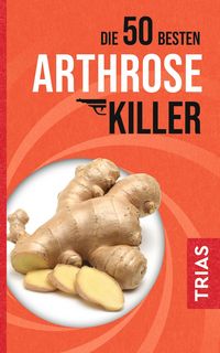 Produktbild: Die 50 besten Arthrose-Killer