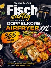 Produktbild: Fisch saftig aus dem Doppelkorb-Airfryer XXL