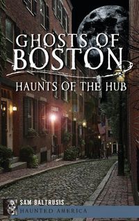 Produktbild: Ghosts of Boston: Haunts of the Hub