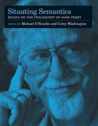 Produktbild: Situating Semantics: Essays on the Philosophy of John Perry