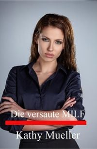 Produktbild: Die versaute MILF
