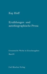 Produktbild: Erz&auml;hlungen und autobiographische Prosa